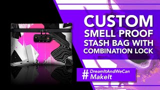 CUSTOM SMELL PROOF STASH BAG WITH COMBINATION LOCK | HANDS ON