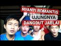 NYANYI ROMANTIS MALAH JADI DANGDUT JABLAI