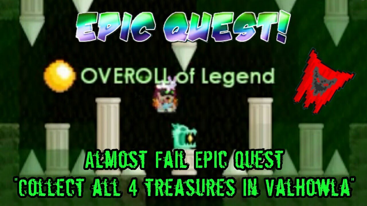 Growtopia | Almost fail Epic Quest "Collect all 4 treasures in Valhowla"