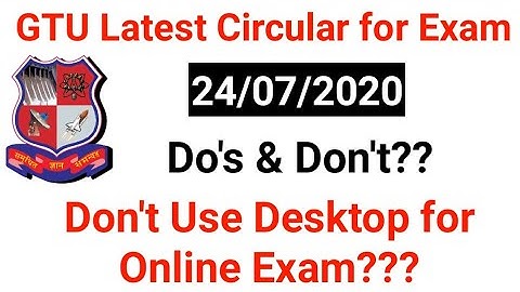 GTU Final Guideline for Online MCQ Type Exam for UG_PG & Diploma students-GTU 24_07_2020