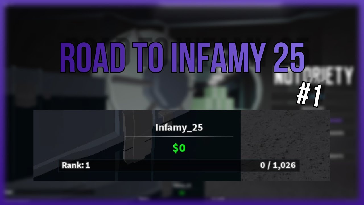 Road To Infamy 25 1 Notoriety Roblox Youtube - roblox notoriety infamy