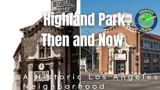 A History Walk in Highland Park,  Los Angeles
