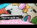 How to quilt my Brushstroke Birds | Free Quilting Tutorial