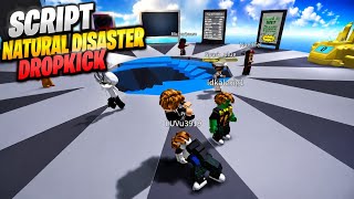Dropkick Script Roblox Natural Disaster 100% Troll 😁