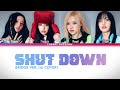BLACKPINK 블랙핑크 Shut Down Bridge Version Color Coded