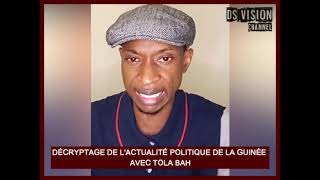 ?? DÉCRYPTAGE DE L'ACTUALITÉ POLITIQUE DE LA GUINEE AVEC TOLA BAH