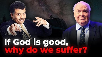 Neil deGrasse Tyson and John Lennox | If God is good, why is there evil and suffering?