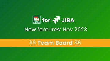 "Team Board" Feature | Team management with TeamBoard TimePlanner in Jira