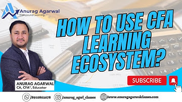 CFA Guide - How to use CFA Learning Eco System?