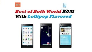 Best of Both World ROM Lollipop Flavored For Redmi 1s Best of Both World ROM Lollipop Flavored For Redmi 1s