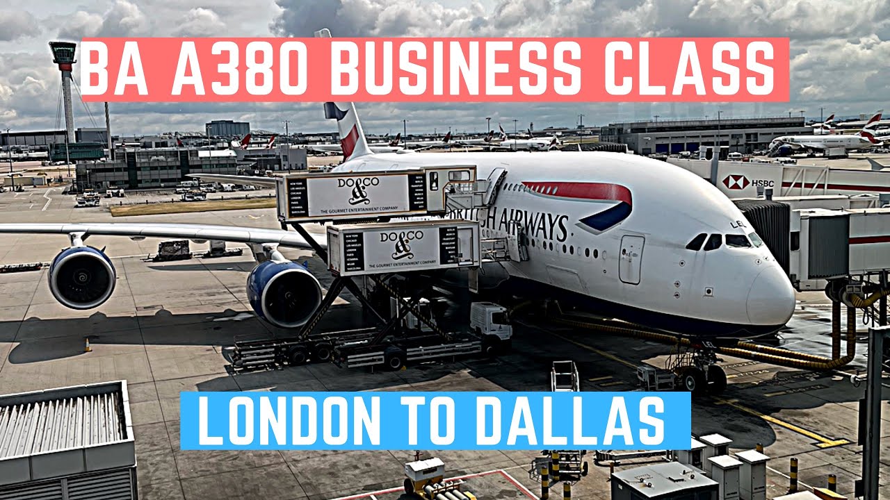 British Airways A380 Business Class 10 hours London to Dallas (LHR