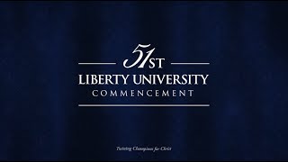 Liberty University Commencement Main Ceremony | May 10, 7:00PM*