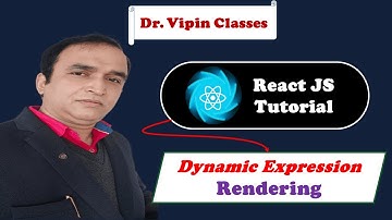 React Tutorial #14 React Rendering for Dynamic Expression | Dr Vipin Classes