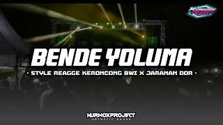 DJ BENDE YOLUMA GIDERIM || • STYLE REGGAE KERONCONG X JARANAN DOR • SLOW BASS