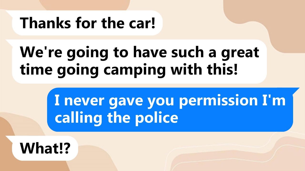 My mom’s friend took my car without asking first, which has left me in ...