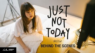 Just Not Today (ไม่ใช่วันนี้) | MELLFIAS [ MV Behind The Scenes ]