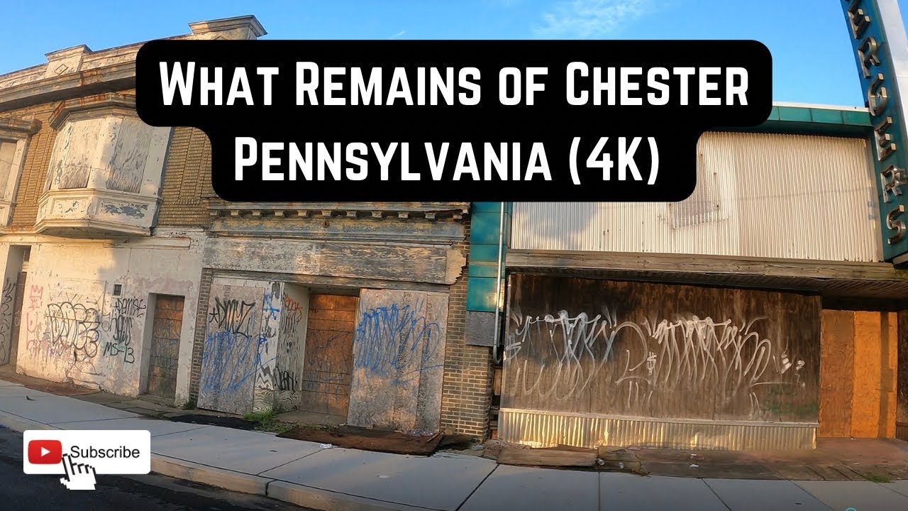 What Remains Of Chester Pennsylvania In 4K YouTube What Remains Of Chester Pennsylvania In 4K YouTube