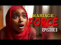 Mariage forc rcitpisode 3