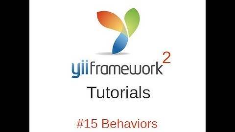 Yii2 Tutorials #15 - Behaviors