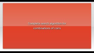 Complete search algorithm for combinations of coins Wealth