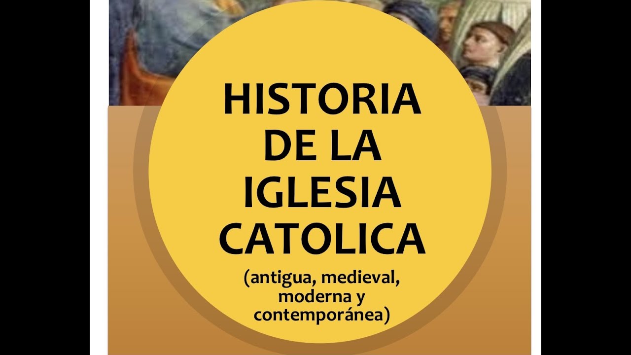 Historia De La Iglesia Católica - Clase 4