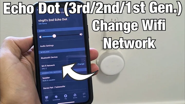 How to Change Wifi Network on Amazon Echo Dot (3rd gen, 2nd gen, 1st gen)