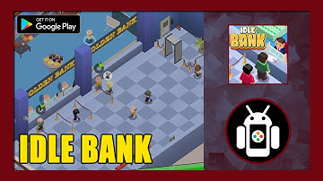 Idle Bank Gameplay Walkthrough (Android) | First Impressions