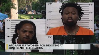 APD arrests 2 men for shooting after Juneteenth Celebration