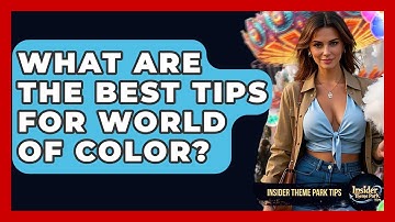 What Are The Best Tips For World Of Color? - Insider Theme Park Tips
