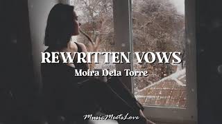 REWRITTEN VOWS - Moira Dela Torre LYRICS