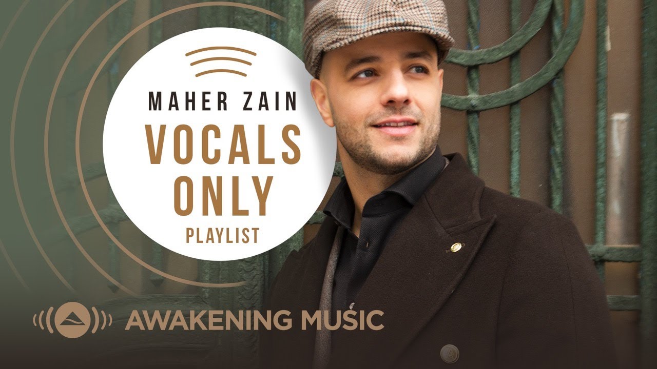 ⁣Maher Zain - Vocals Only Playlist