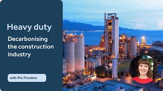 Heavy duty: Decarbonising the construction industry