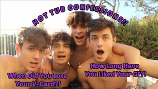 When Did You Lose Your V-Card!? #HotTubConfessions When Did You First Like Your Girlfriend?