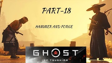 Ghost of Tsushima: ACT -1: PART- 18 Hammer and Forge :Gameplay Walkthrough : #ghostoftsushima #ps4