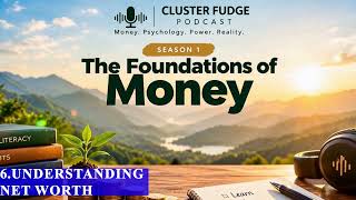 How to Calculate Your Net Worth—and What It Really Tells You | Cluster Fudge Podcast