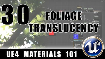 Foliage Translucency - UE4 Materials 101 - Episode 30