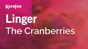 Linger - The Cranberries | Karaoke Version | KaraFun