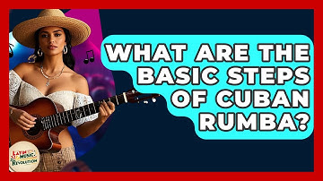 What Are The Basic Steps Of Cuban Rumba? - Latin Music Revolution