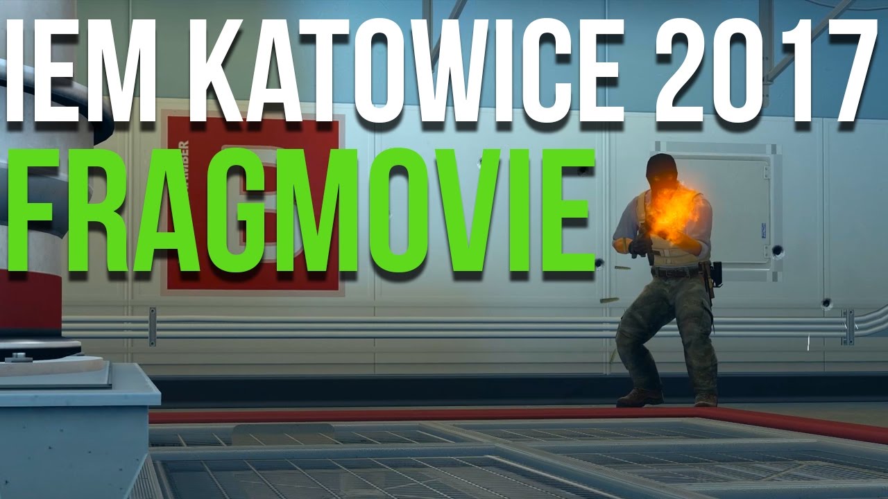 IEM Katowice 2017 Fragmovie