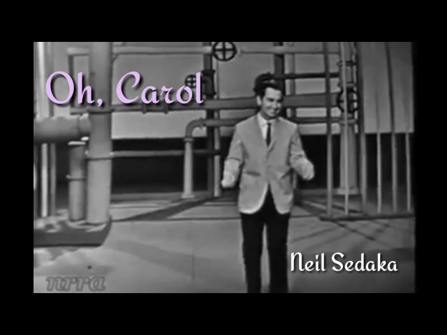 OH CAROL - Neil Sedaka With Lyrics class=