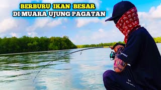 FISHING FUN AT THE UJUNG PAGATAN ESTUARY