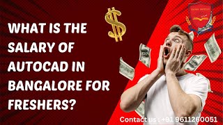 What Is The Salary Of AutoCAD In Bangalore For Freshers?