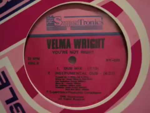 Velma Wright — Velma Wright - You're Not Right (Dub Mix)