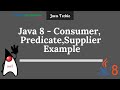 Java -8 Consumer , Supplier & Predicate Interface With Example | Java Techie