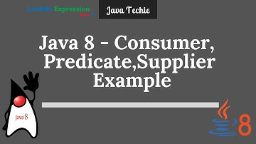 Java -8 Consumer , Supplier & Predicate Interface With Example | Java Techie