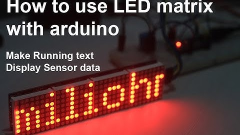 How to use MAX7219 LED matrix (running text, display sensor data, add more LED matrix with Arduino)