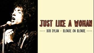 Just Like a Woman - Bob Dylan (Lyrics - Letra)