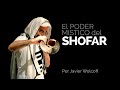 El SHOFAR y su poder Místico