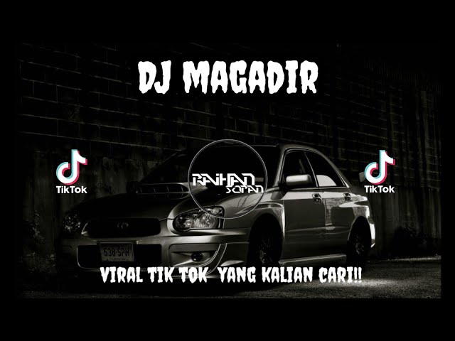 DJ MAGADIR VIRAL TIK TOK 2023 || Viral tik tok yang kalian cari!! 🎧🎧 class=