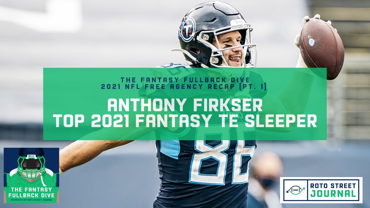 Anthony Firkser Top 2021 Fantasy Sleeper After Titans' Free Agency Departures